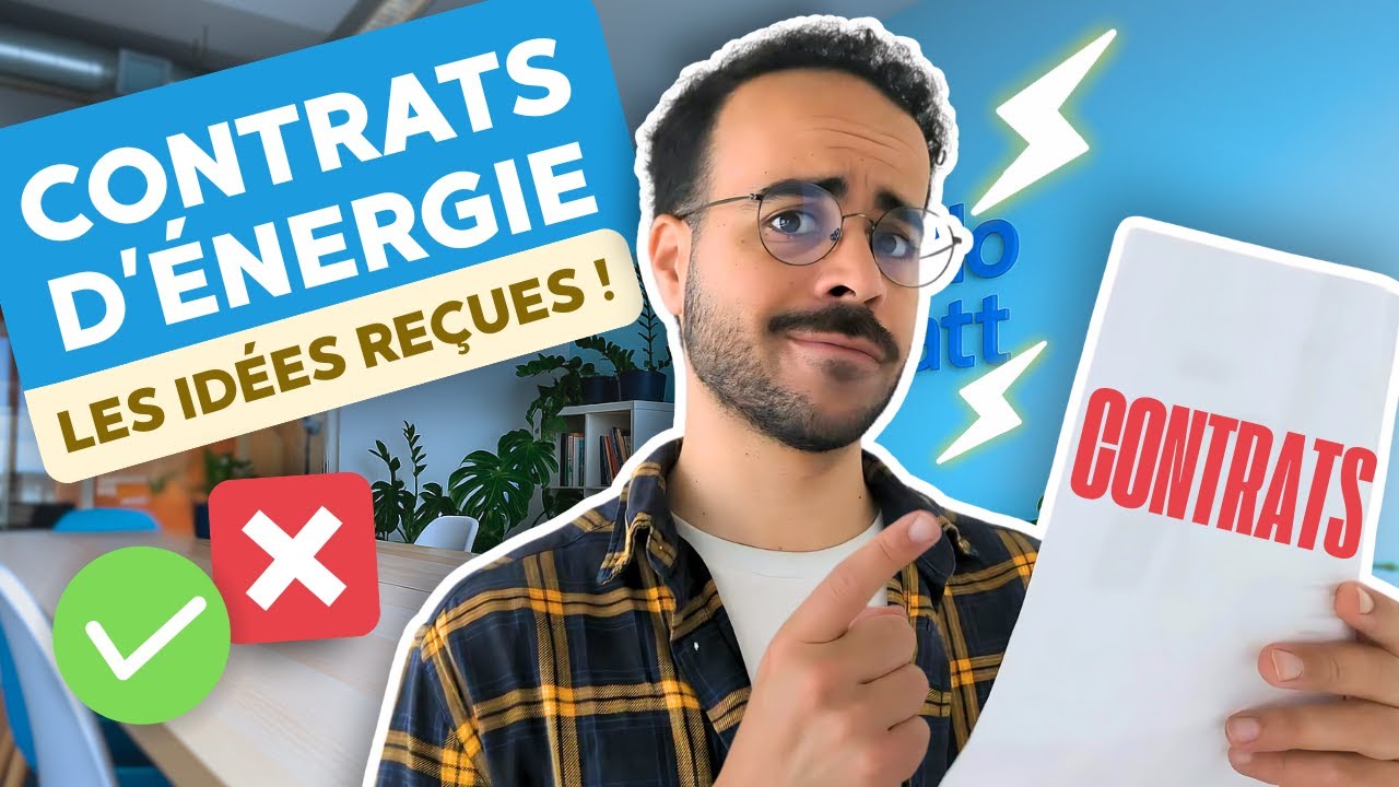 Ne change pas de contrat d'énergie avant d'avoir vu cette vidéo !