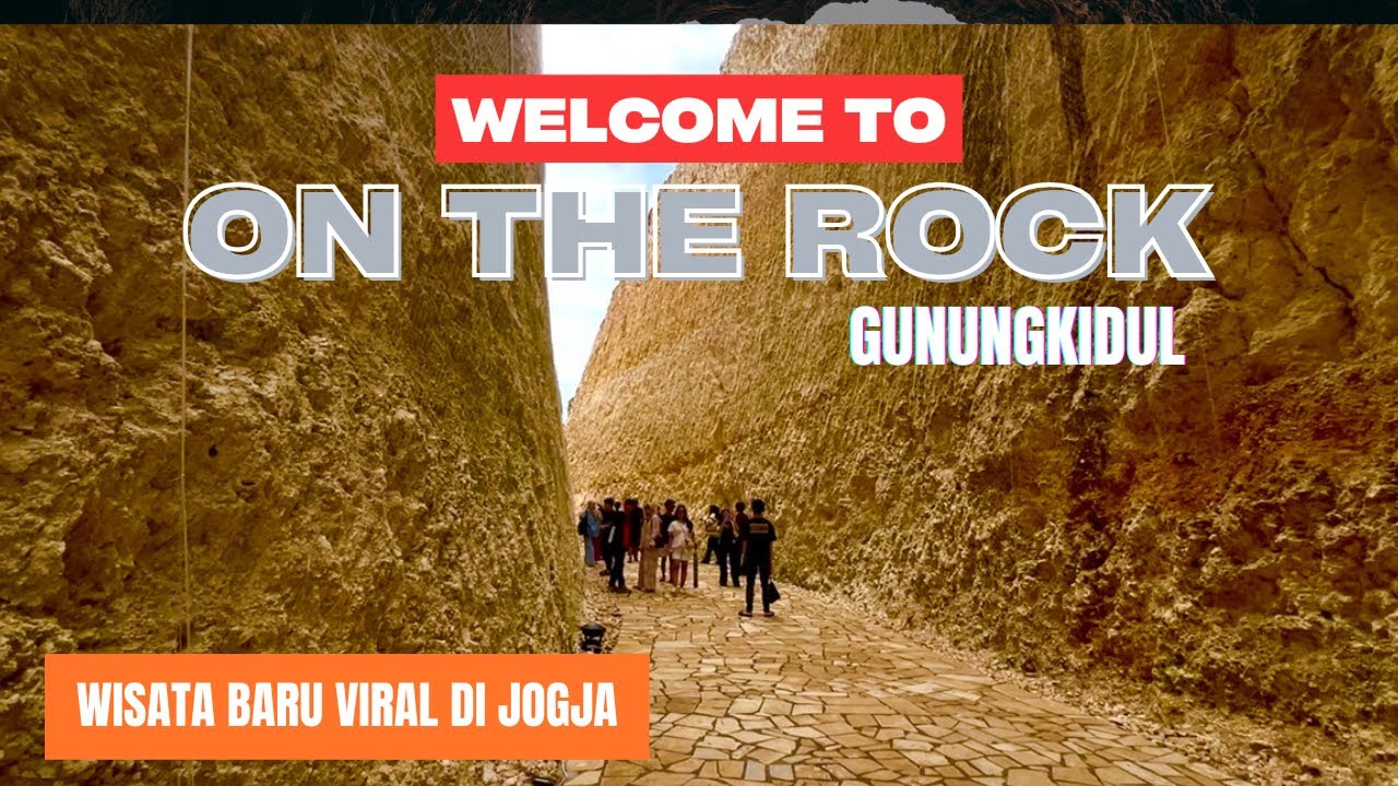 ON THE ROCK WISATA BARU DI JOGJA GUNUNGKIDUL 