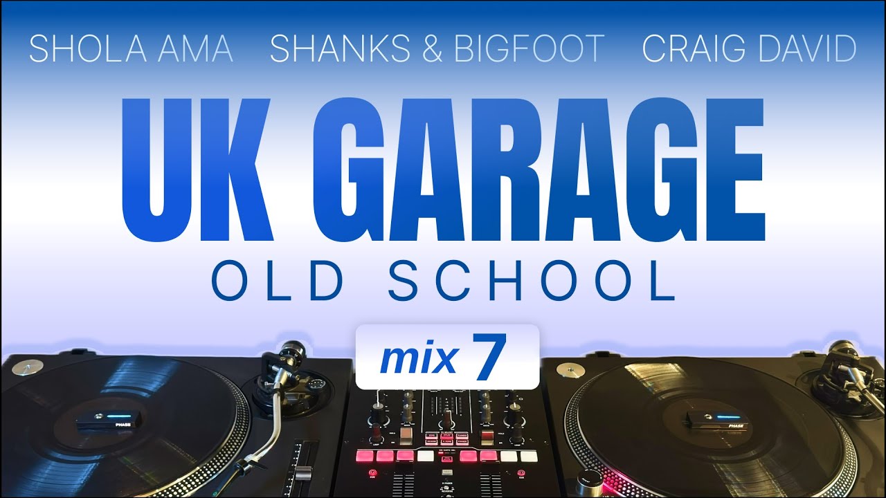 UK Garage Classics - Mix #7 | Craig David, Shola Ama, Shanks & Bigfoot