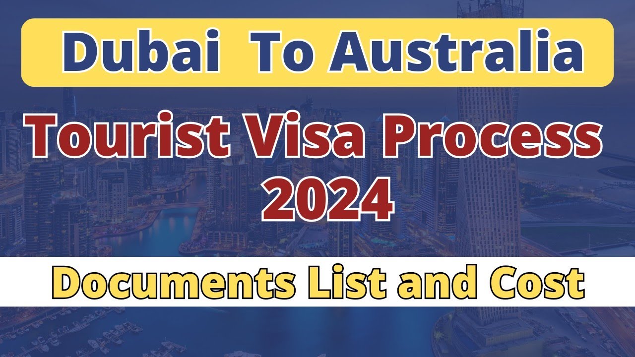 Dubai To Australia Tourist Visa Process 2024 || Complete Step By Step Guide, Documents List and Cost