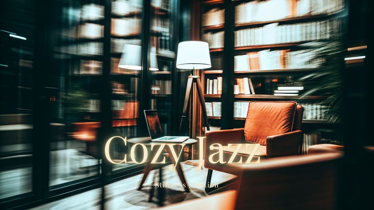 Cozy Jazz Room | One hour music | Slow | Chill | Moody | Focus