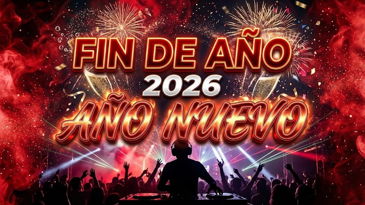 MIX AÑO NUEVO 2026 🎉 MIX FIN DE AÑO 2025 🎆 MIX REGGAETON 2025 🎇 FIESTA LATINA MIX 2025 ÉXITOS MUSICA