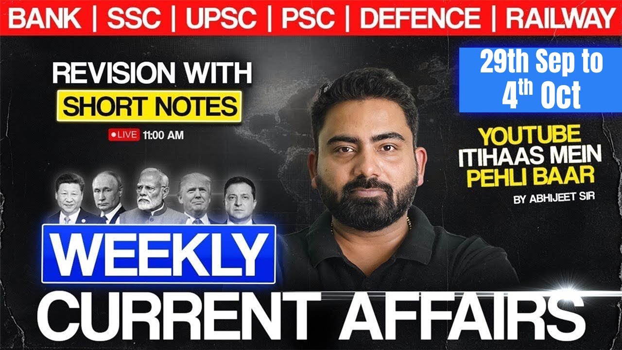 WEEKLY Current Affairs | 29th Sept to 4th Oct | Current Affairs Revision w Short Notes |Abhijeet Sir