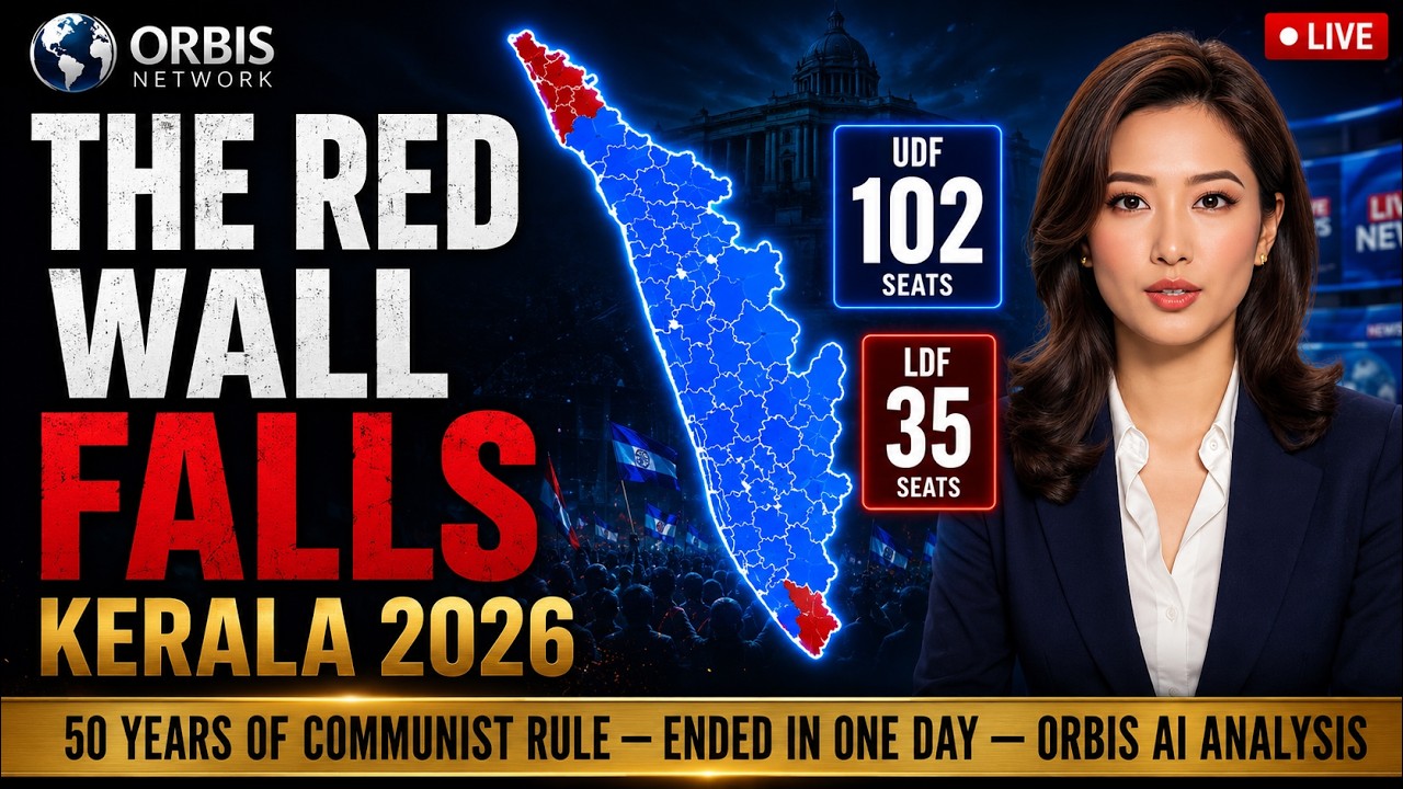 The Red Wall Falls | Kerala 2026 | UDF 102 LDF 35 | Communist Rule Ends | ORBIS Analysis | EP16