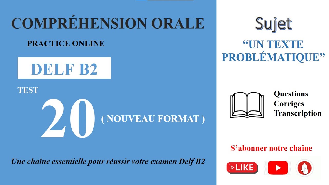 DELF B2 - Compréhension orale_Nouveau Format [Test 20] - UN TEXTE PROBLÉMATIQUE