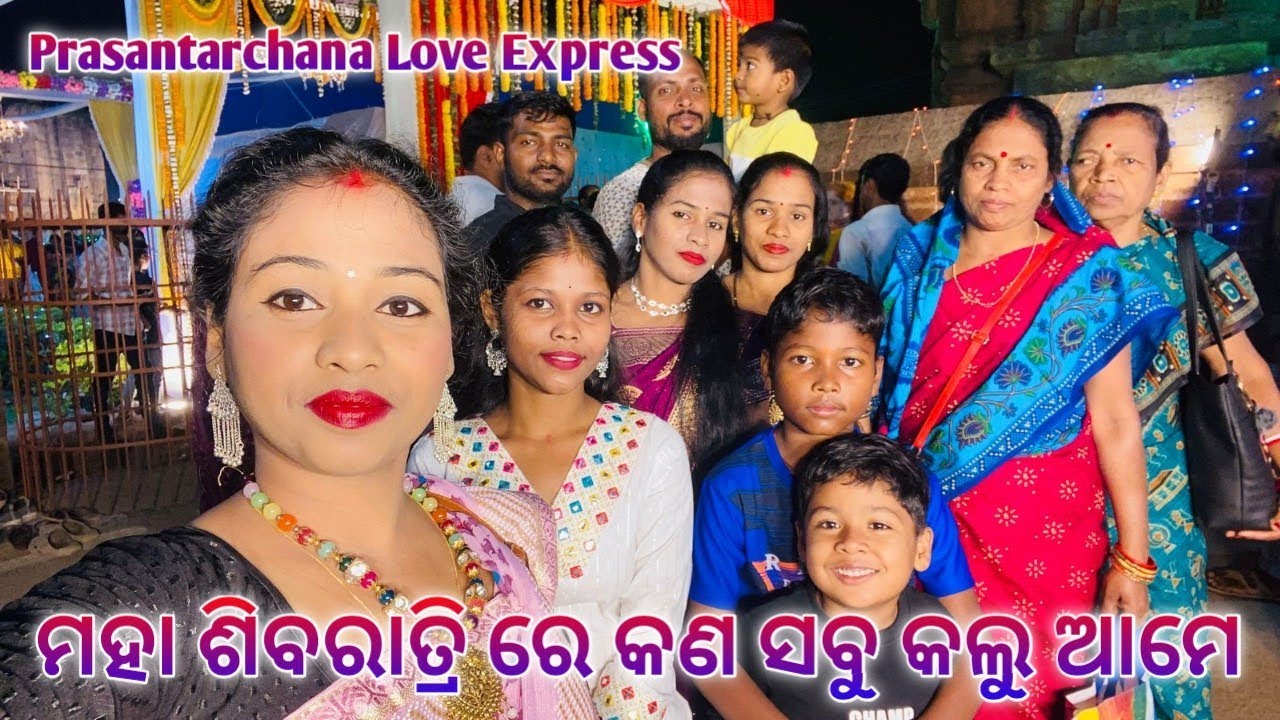 Maha Shiva Ratri re kn thila special // @prasantarchanaloveexpress  // Odia Vlogger 