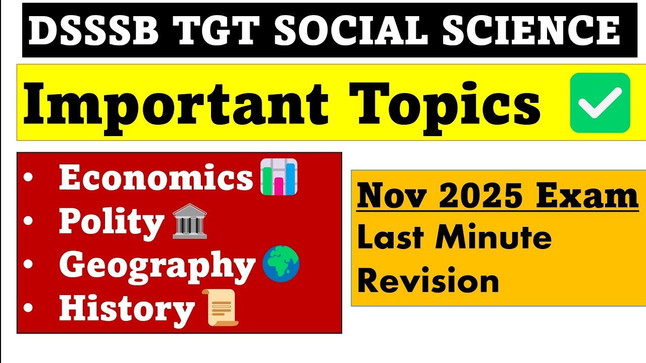 DSSSB TGT Social science Exam 2025 🔥 Important Topics -  History, Geography, Polity & Economics ✅