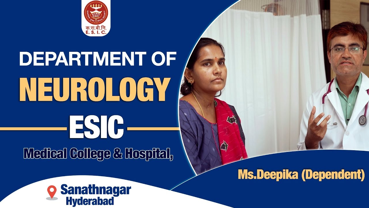 NEUROLOGY DEPARTMENT | ESIC HOSPITAL & MEDICAL COLLEGE SANATH NAGAR | HYDERABAD