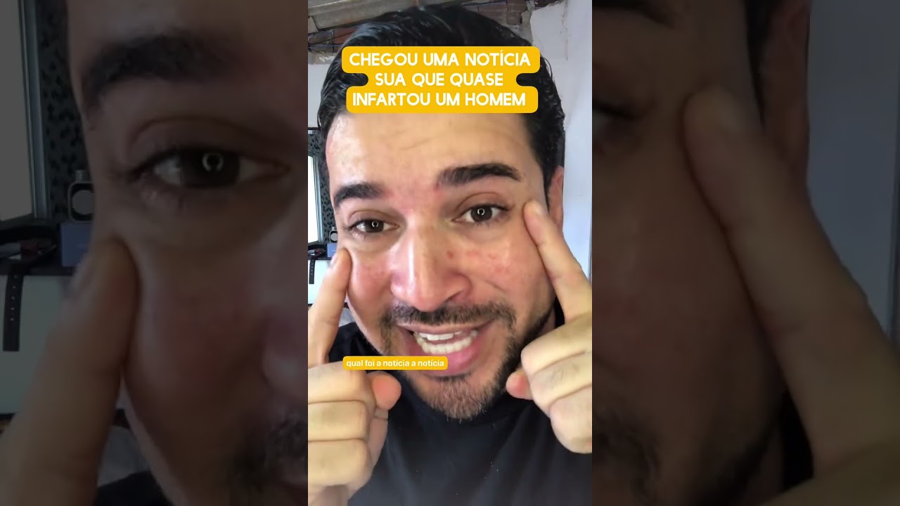 Chegou uma notícia sua que quase infartou o homem 
