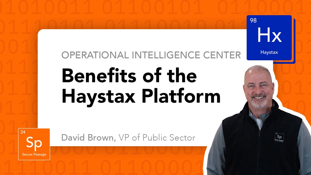 Benefits of the Haystax Platform