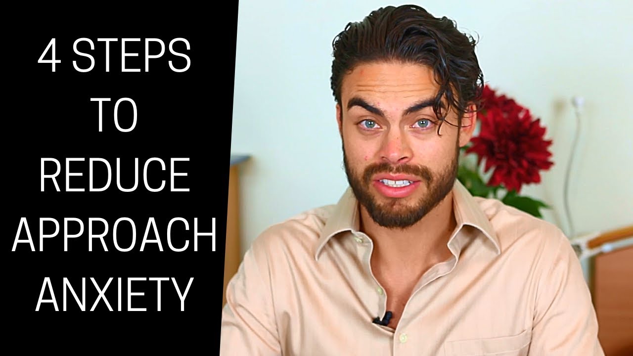 4 Steps to Destroy Approach Anxiety