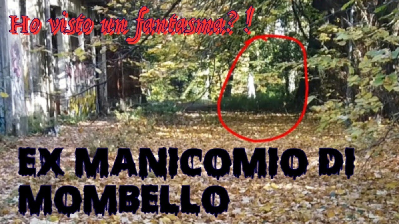 Ho visto un fantasma al Manicomio di Mombello(?) - La vera storia del Manicomio [Speciale Halloween]