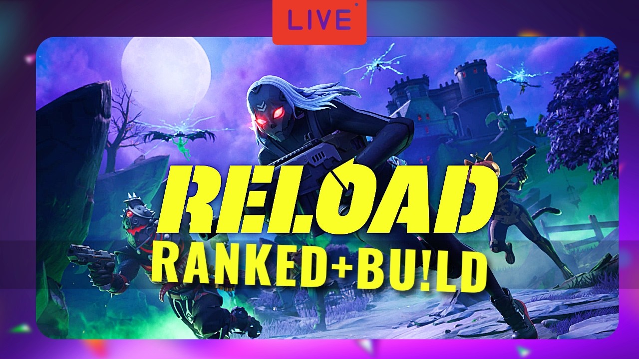 🔴 Fortnite LIVE: Ranked Reload Build!