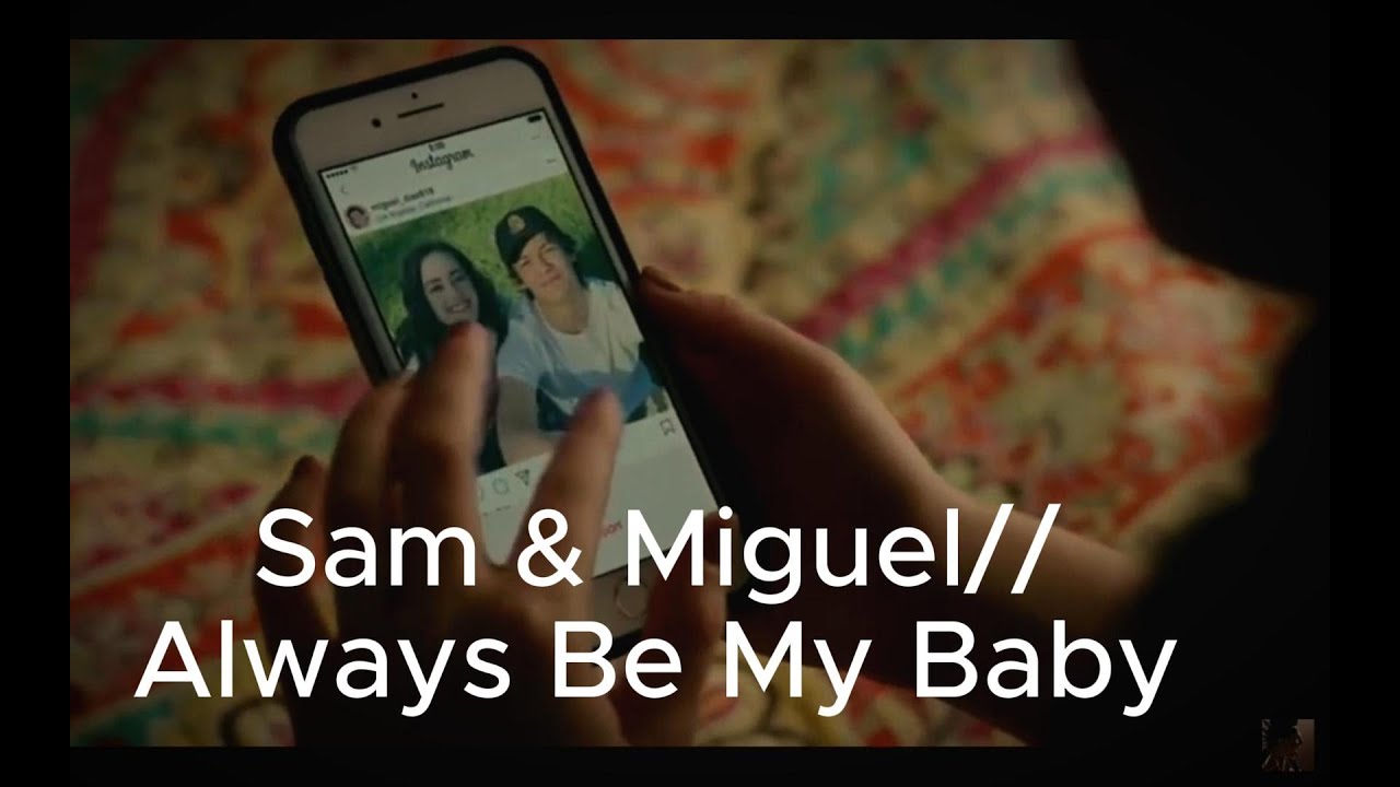 Sam & Miguel//Always Be My Baby