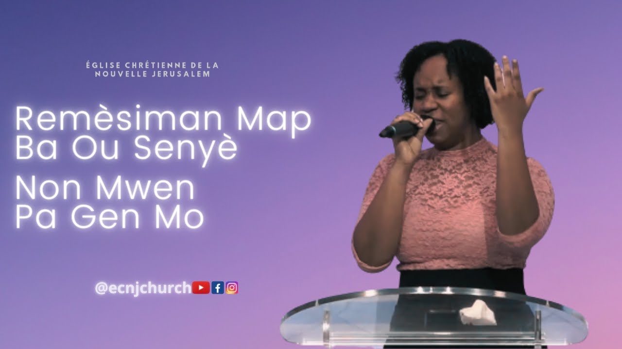 Remèsiman Map Ba Ou Senyè, Non Mwen Pa Gen Mo | Sr Andrika MICHEL | ECNJ CHURCH