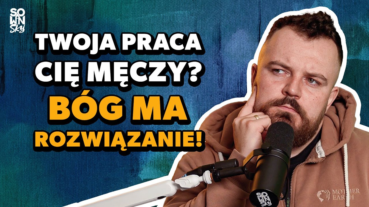 To, co robisz, nie definiuje Twojej wartości! [SOWINSKY Podcast 69]