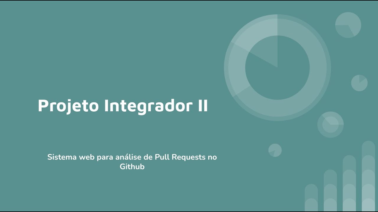 Projeto Integrador II - Sistema de análises de Pull Request
