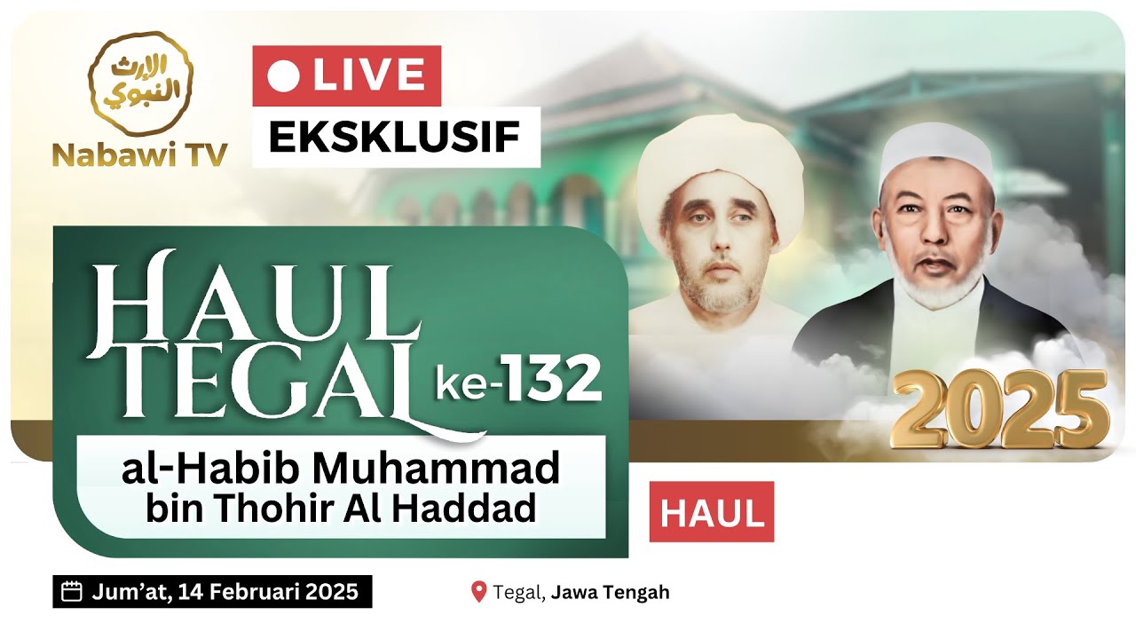 🔴LIVE Puncak HAUL TEGAL ke-132 al-Habib Muhammad bin Thohir Al Haddad | Nabawi TV
