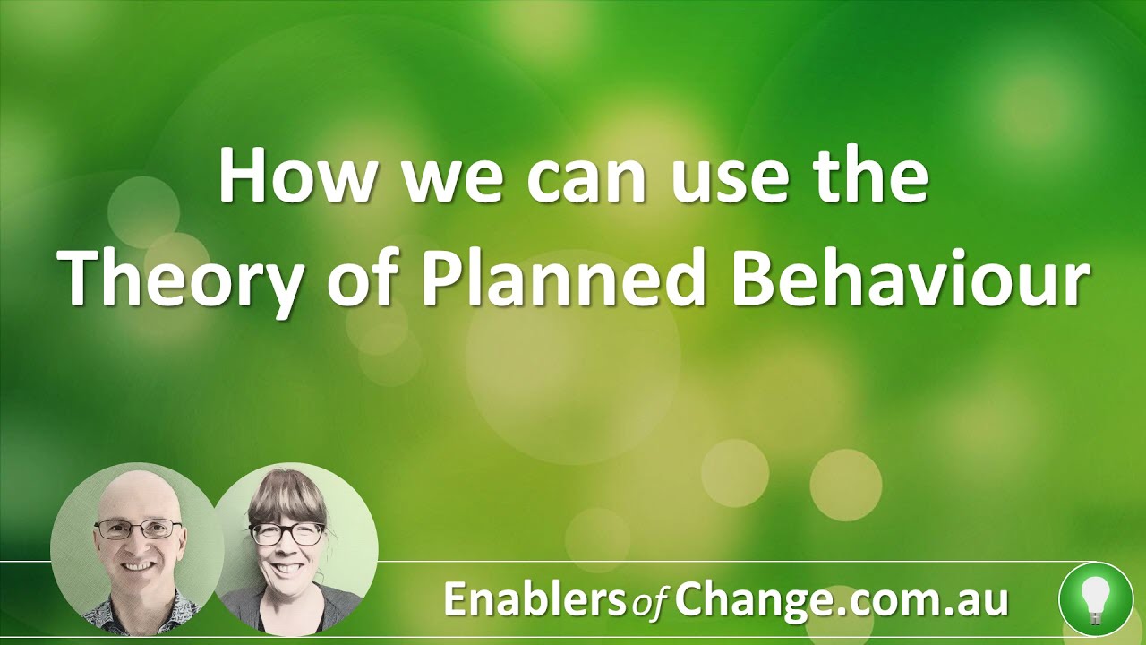 How we can use the Theory of Planned Behaviour