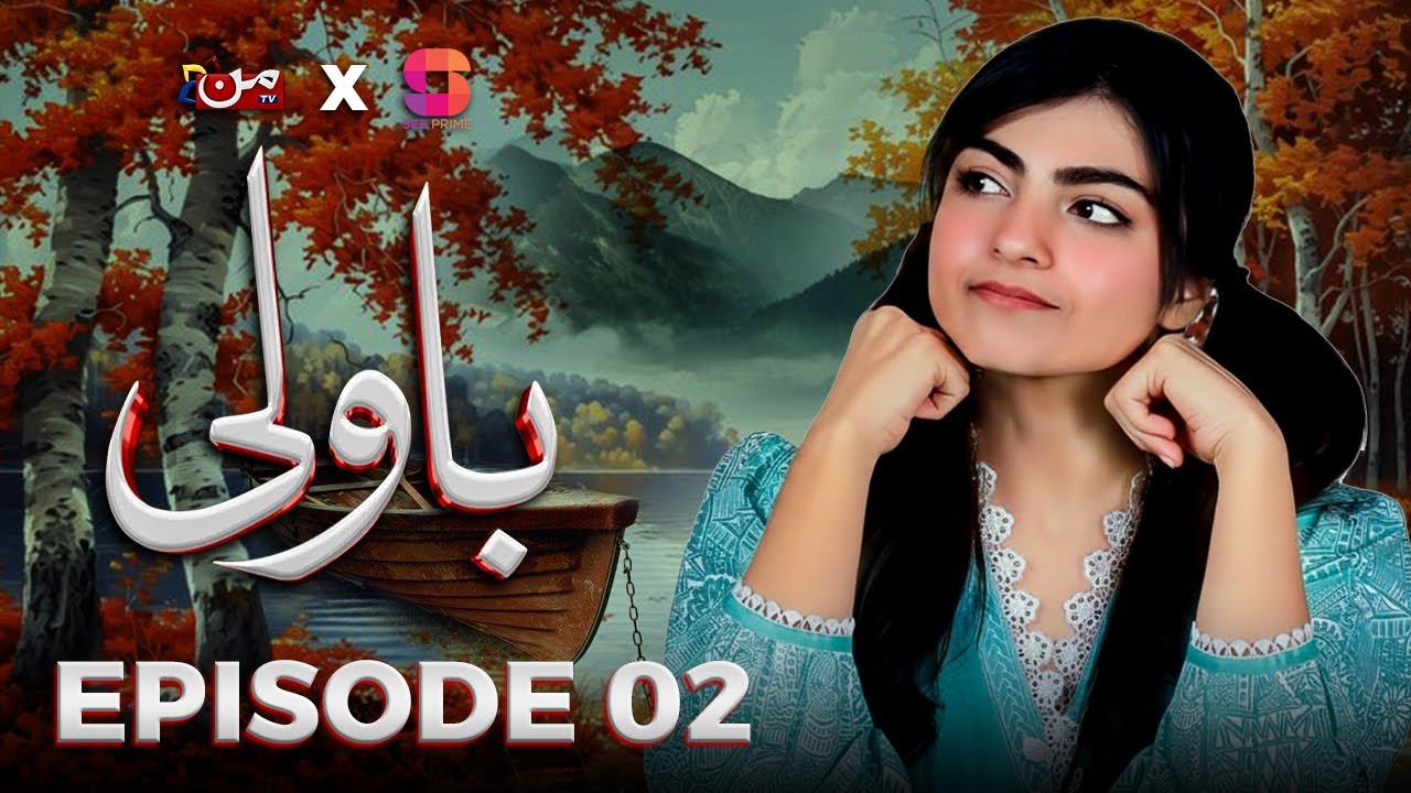 Bawali - Episode 02 | Sara Aijaz Khan - Zain Afzal | SeePrime X MUN TV
