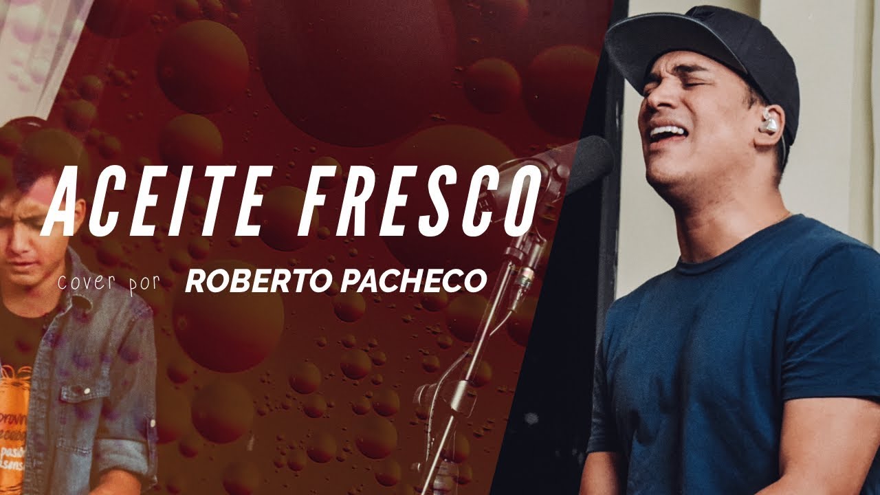 New Wine - Aceite Fresco | Roberto Pacheco (Cover)