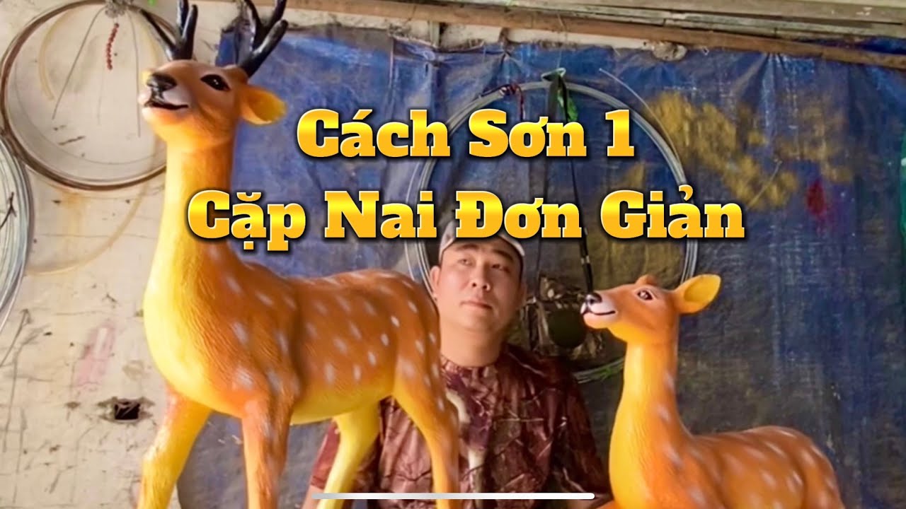 Quá Trình Sơn 1 Cặp Nai Từ A Đến Z . Cơ Sở Điêu Khắc Thế Anh : 0968890138