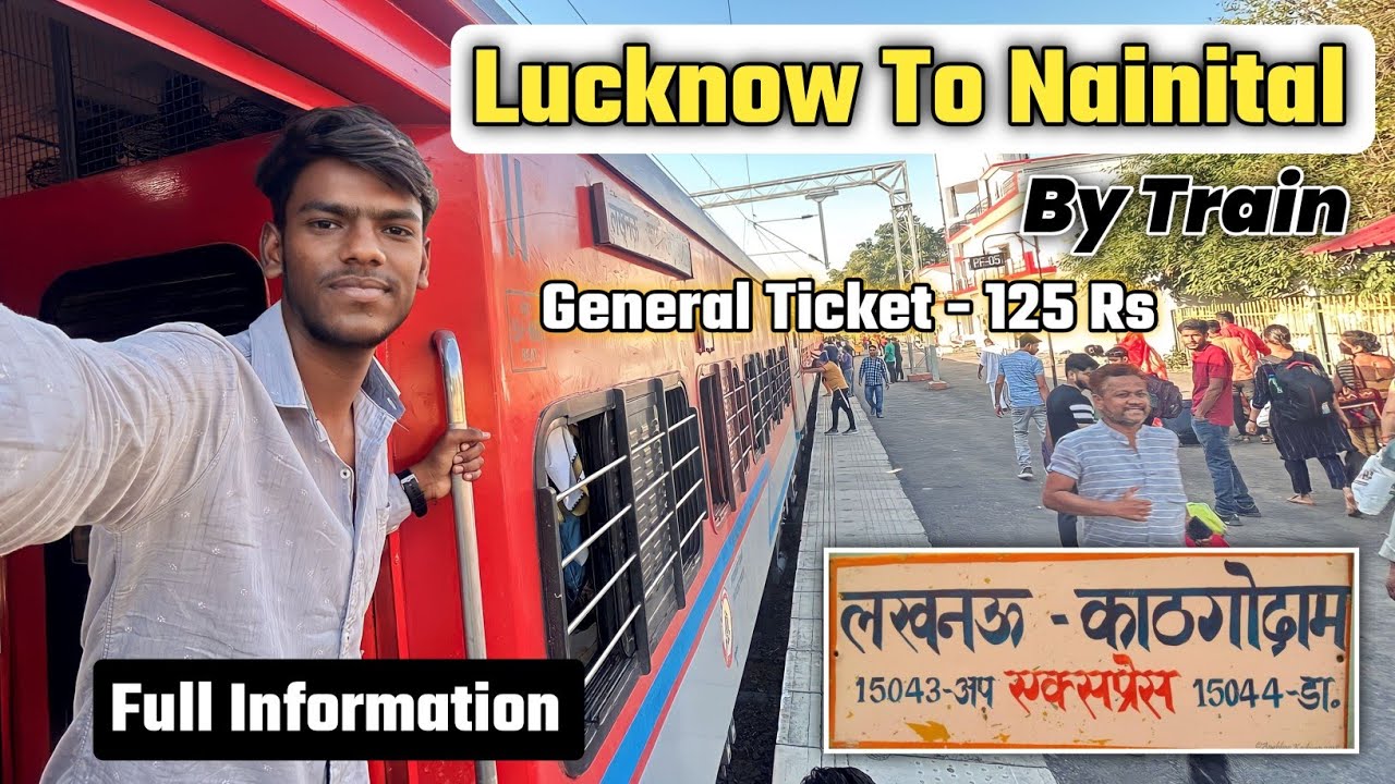 Lucknow To Nainital Trip By Train | Lucknow To Nainital 2023 | Lucknow To Nainital Budget 2023 EP-1