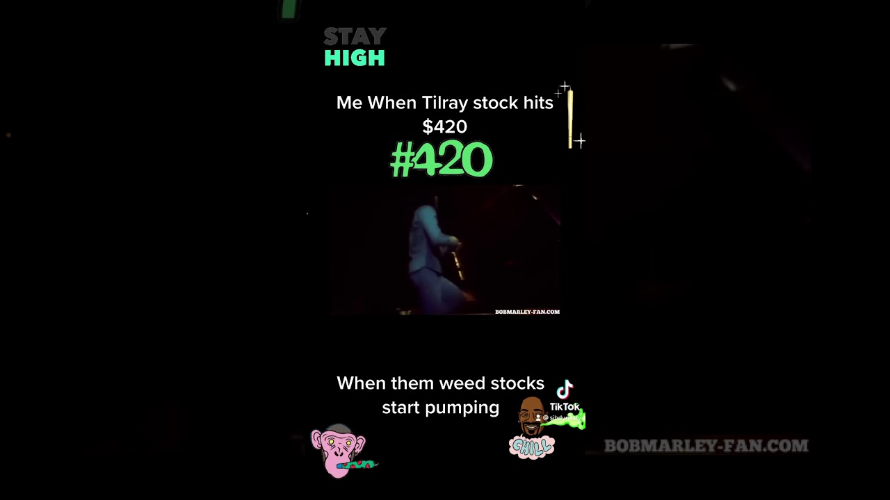 When Tilray hits 420