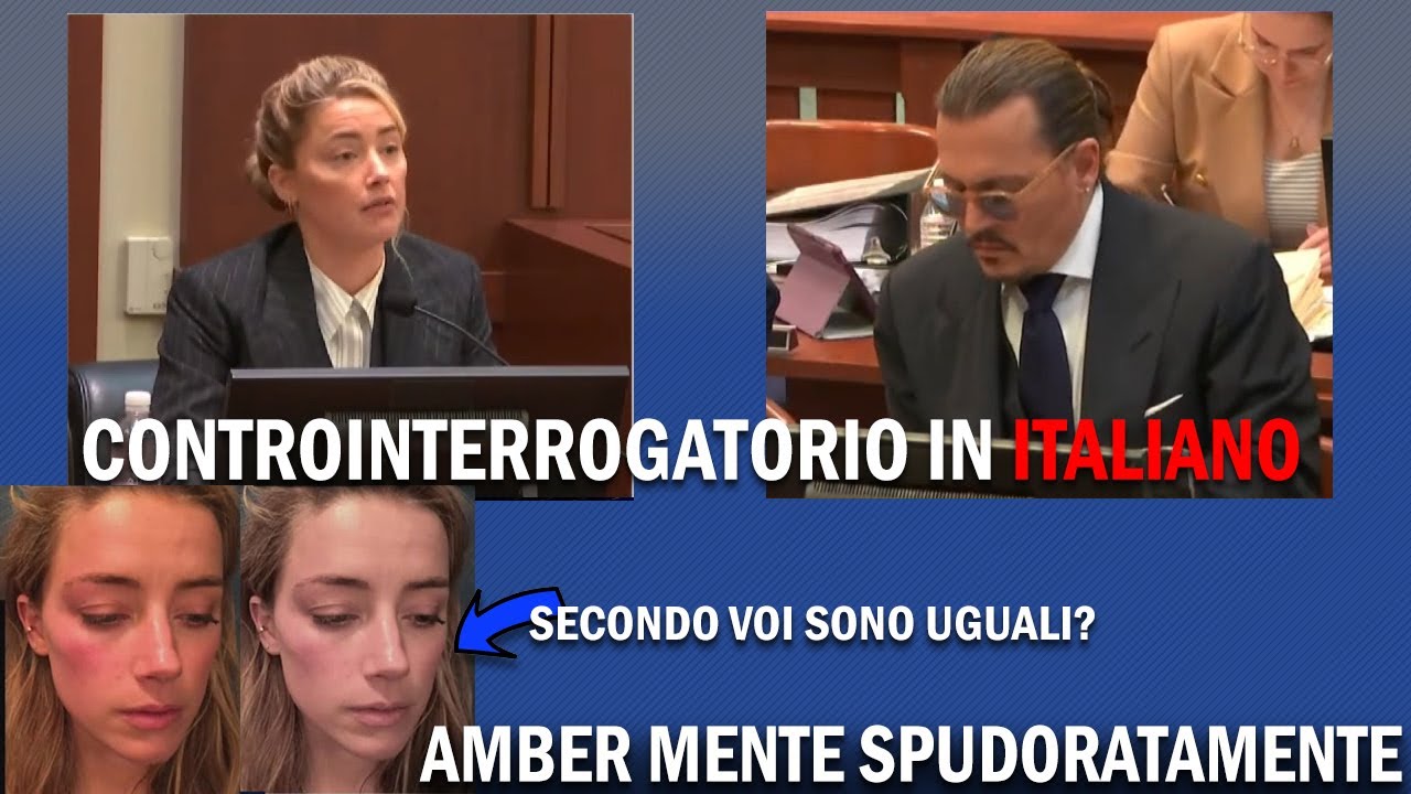 Amber Heard controinterrogatorio - seconda parte - Amber mente spudoratamente. Le prove in Italiano