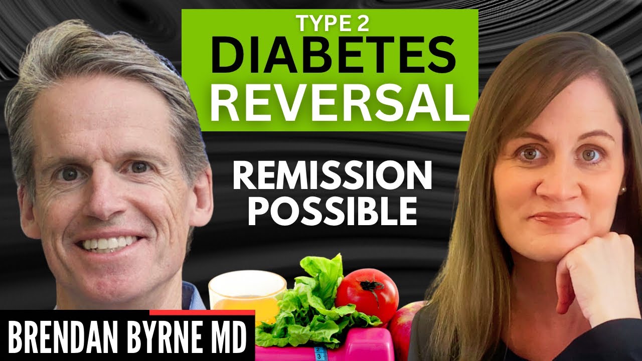 How to Reverse Insulin Resistance and Achieve Type 2 Diabetes Remission with Dr. Brendan Byrne