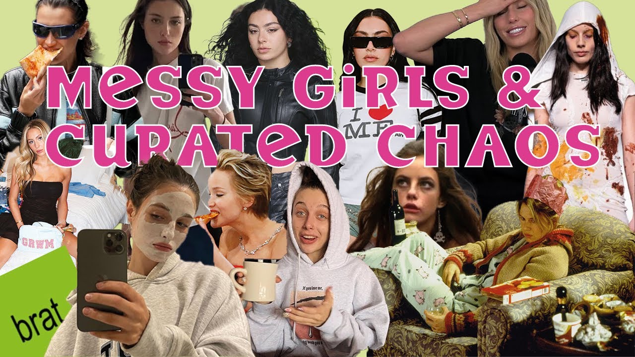 curated chaos, messy girls & brat summer