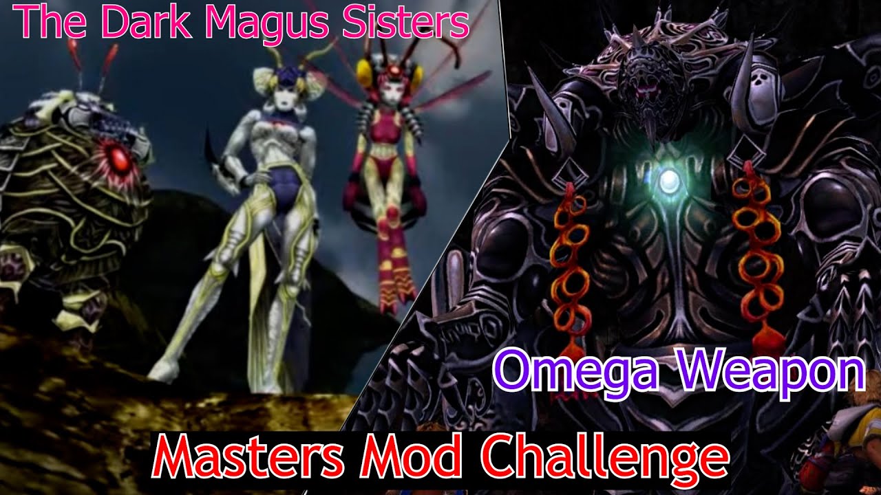 Final Fantasy X (Masters Mod Challenge) The Dark Magus Sisters and Omega Weapon (Version 1.5)