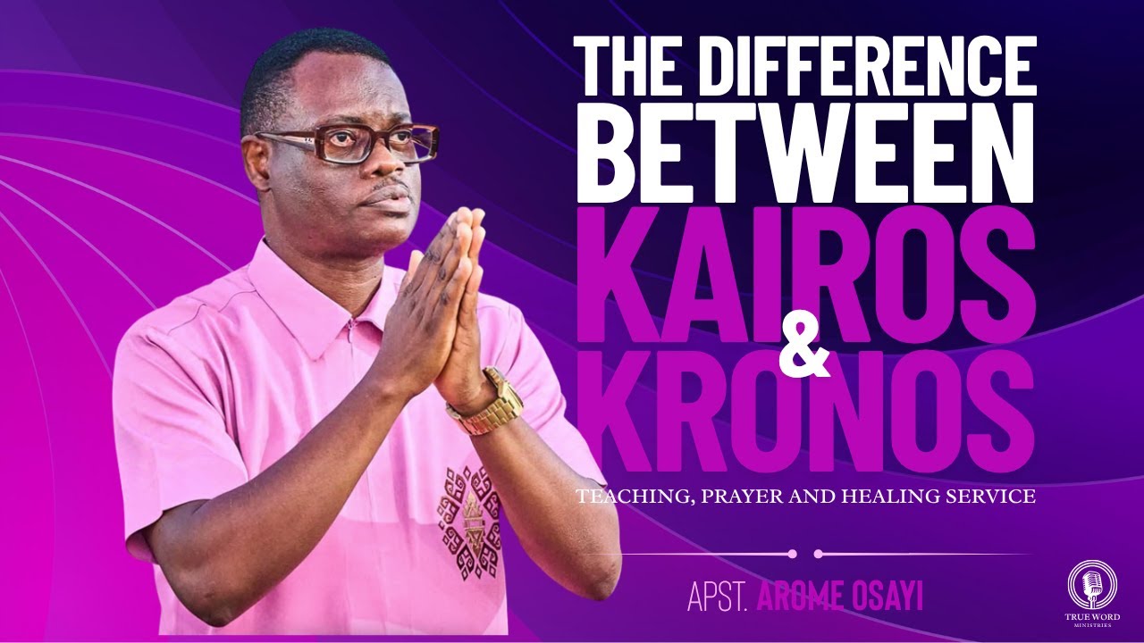 The Difference Between Kairos and Kronos | Apostle Arome Osayi | Teaching and Healing Service