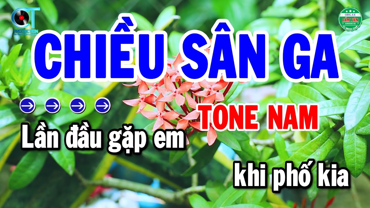 Karaoke Chiều Sân Ga Tone Nam Nhạc Sống Chuẩn Nhất 2026 Hay | Cẩm Tiên Organ
