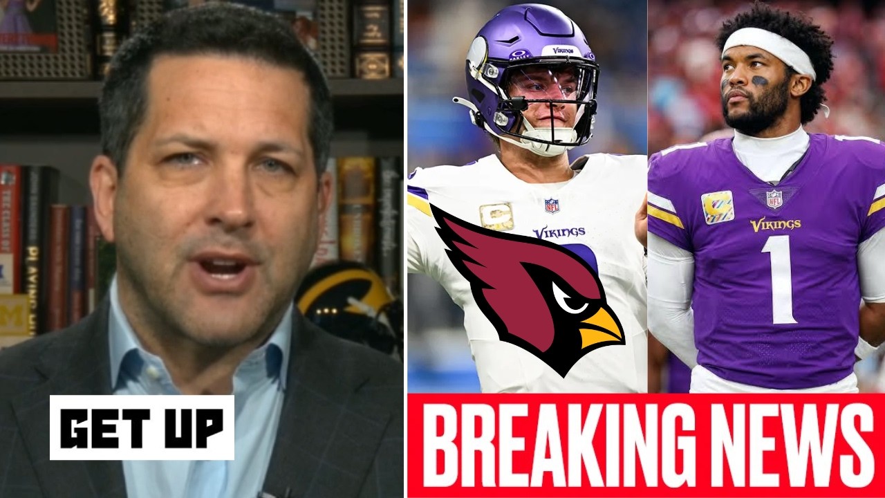 GET UP| Adam Schefter UPDATES MORE on Vikings should trade JJ McCarthy to Cardinals for Kyler Murray
