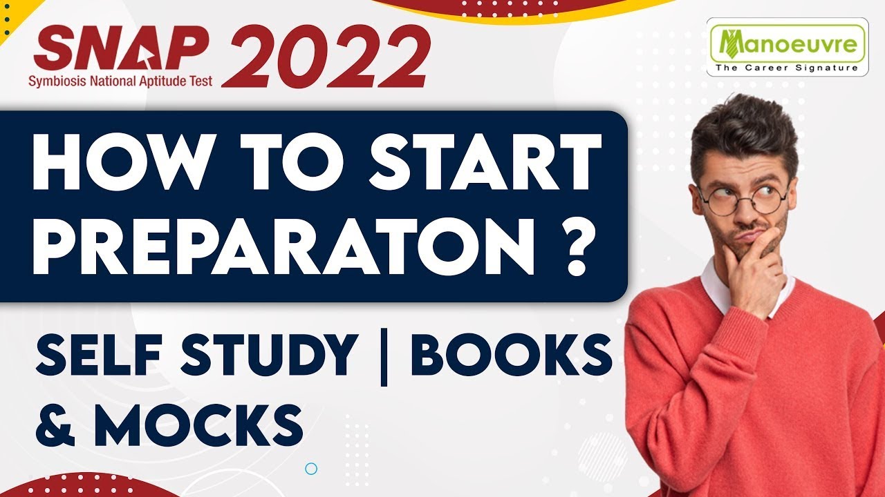 SNAP 2022 - How To Start Preparation ? | Self Study | Books | Mock Test | Must Watch