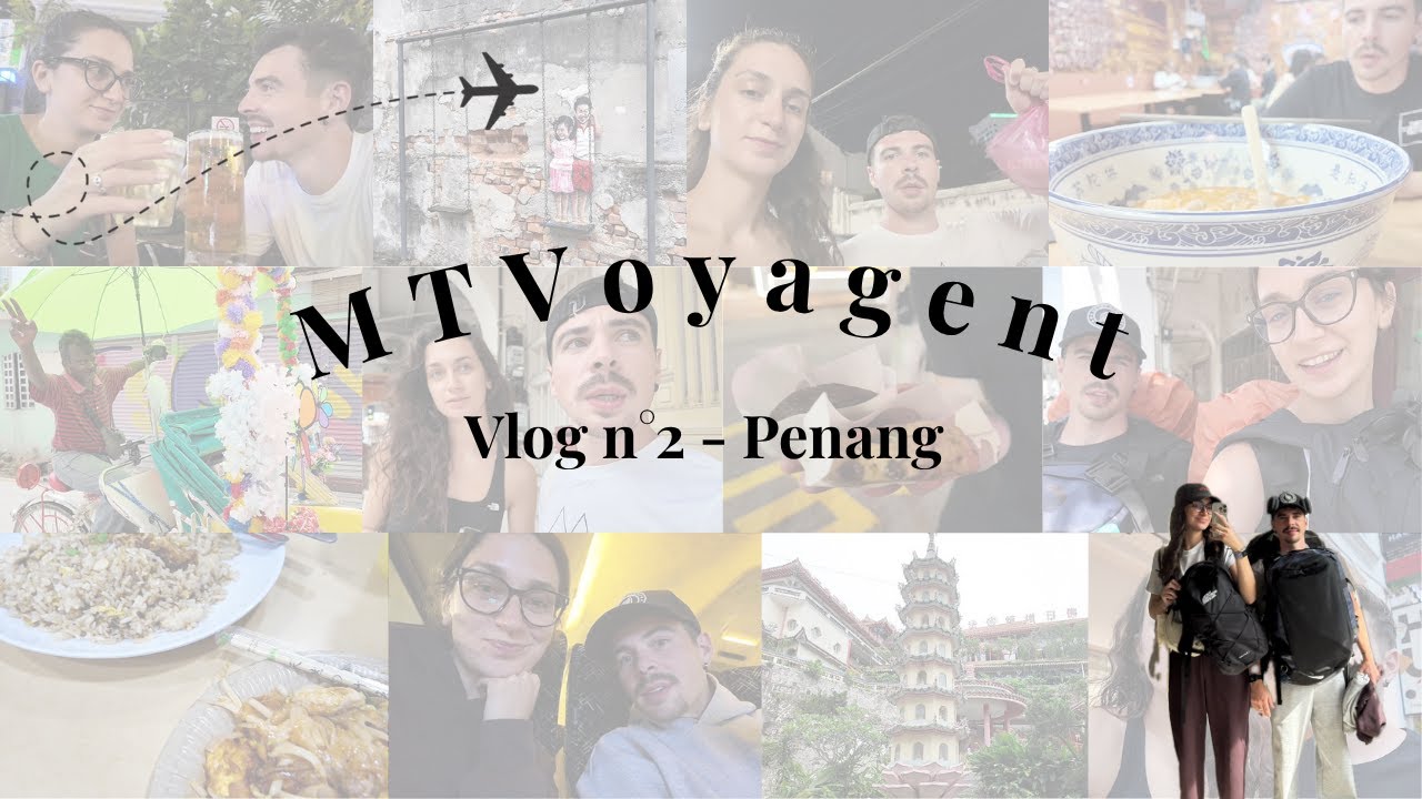 PENANG COMME VOUS NE L'AVEZ JAMAIS VU !