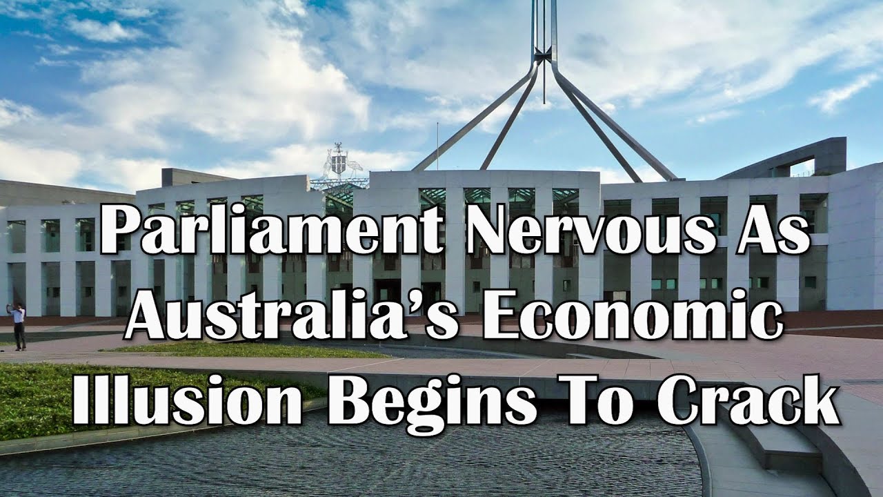 Adams/North: Parliament Nervous As Australia's Economic Illusion Begins To Crack