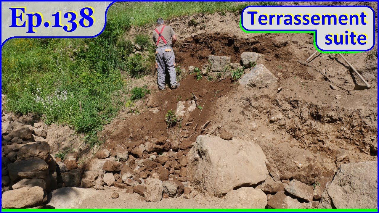 Ep 138 - Terrassement suite.