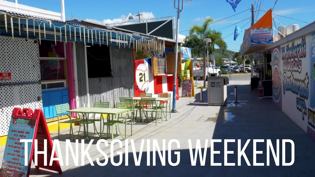 Living in Puerto Rico - Thanksgiving Weekend 2020
