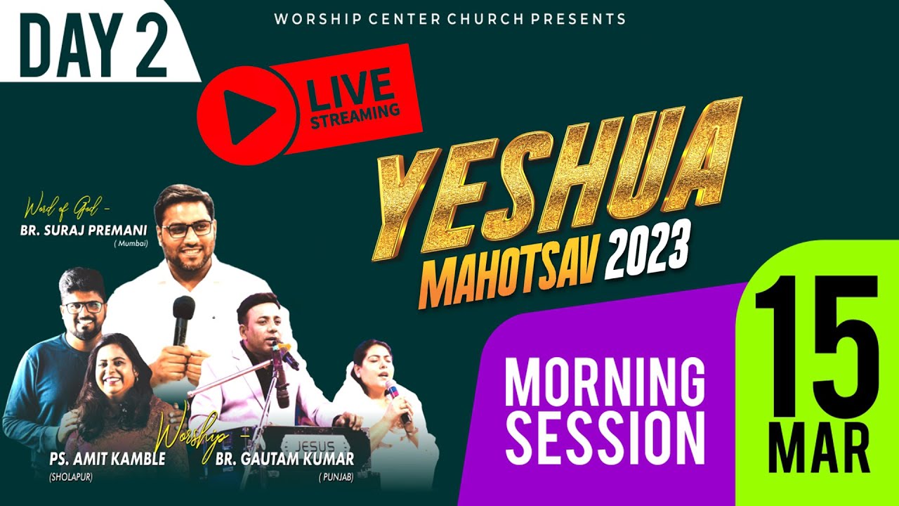 YESHUA MAHOTSAV 2023 DAY 2 MORNING SESSION II 15 MARCH RANCHI