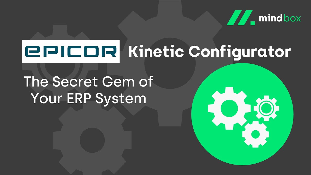 Epicor Kinetic Configurator - The Secret Gem of Your ERP System