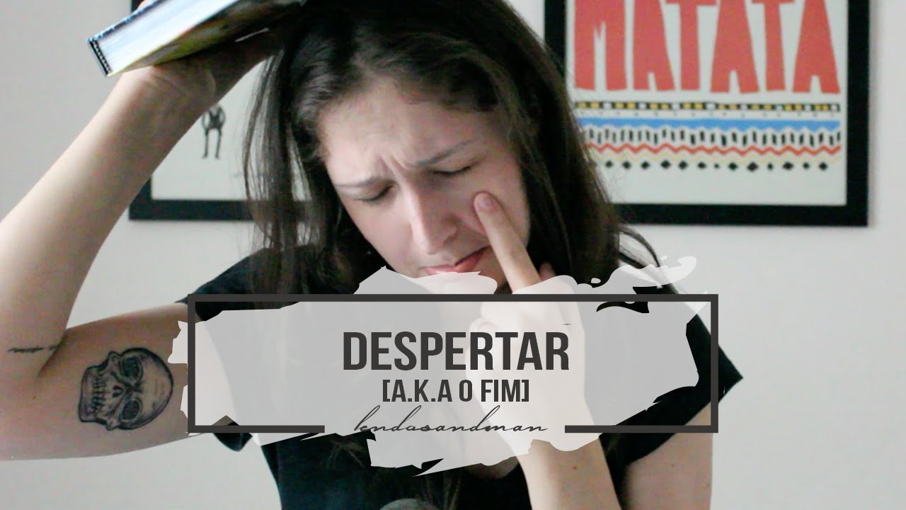 DESPERTAR [O FINAL DE SANDMAN] | #LendoSandman