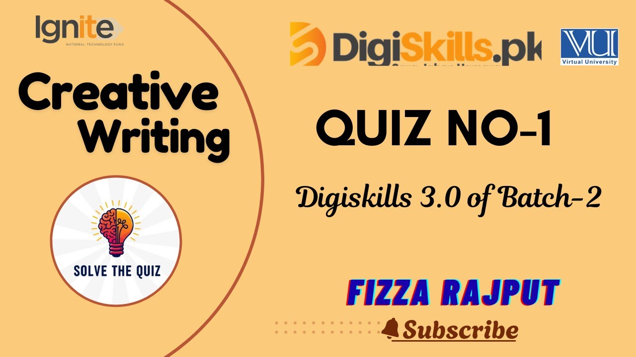 Creative Writing  Quiz 1 Digiskills 3.0 Batch 2 ,Creative Writing Quiz 1 by Fizza Rajput