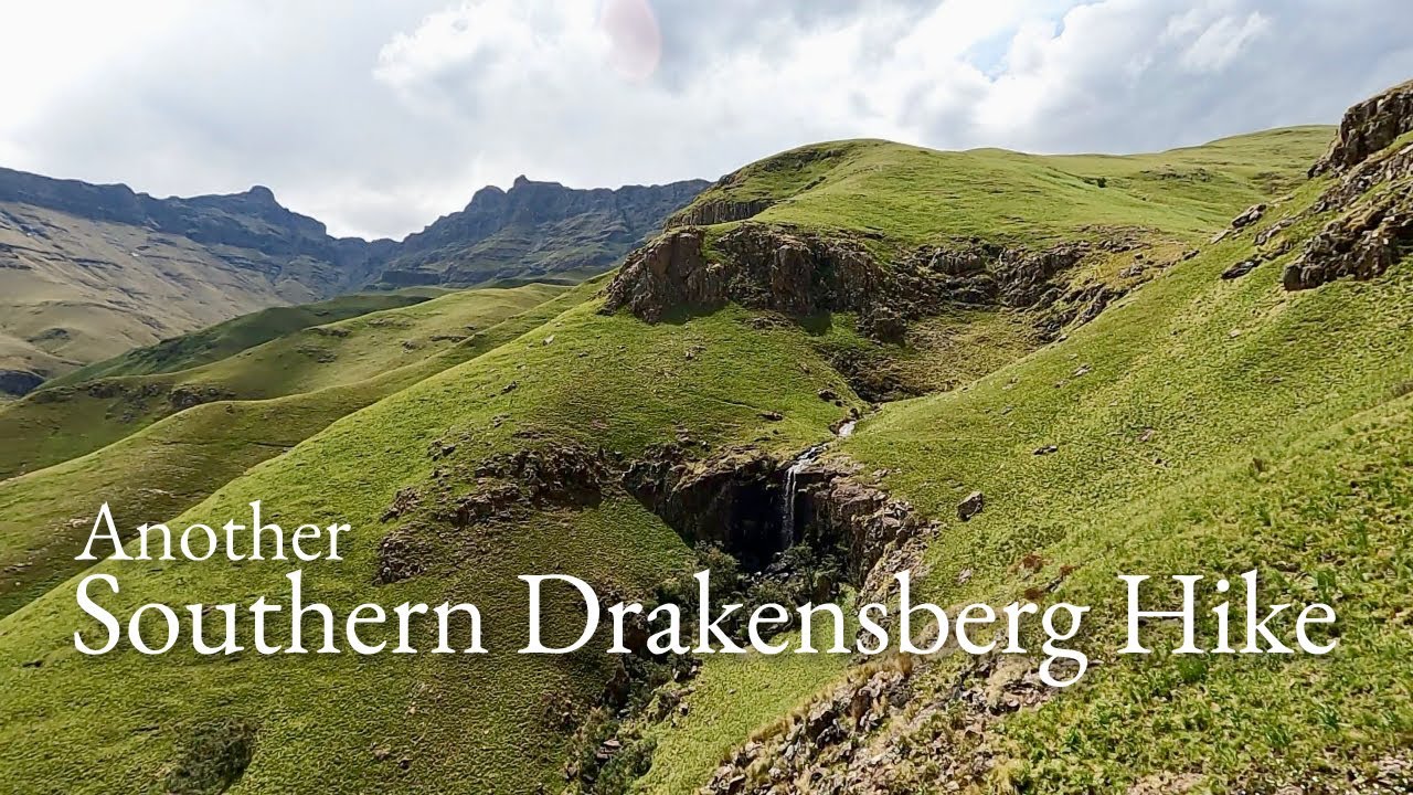 Another Southern Drakensberg Hike