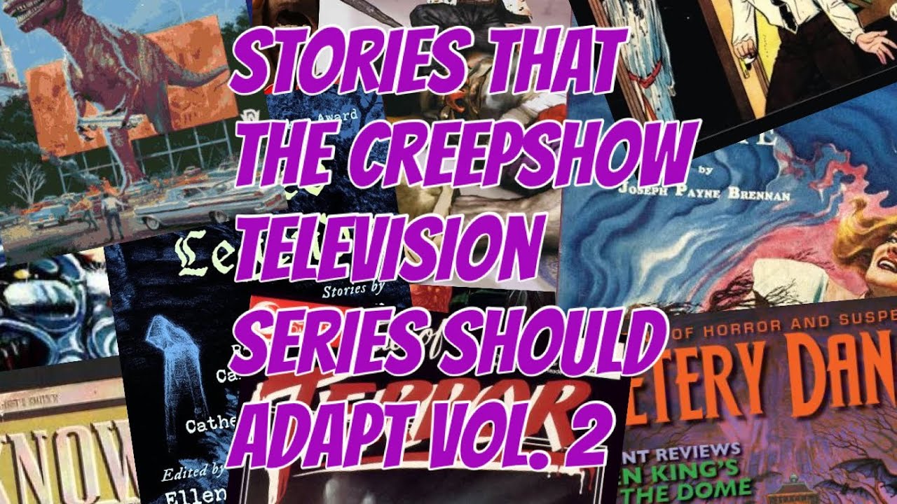 Stories That The Creepshow Television Series Should Adapt Vol. 2