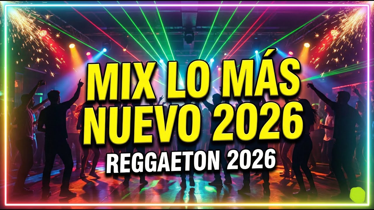 Mix Reggaeton 2026 | Electro Reggaeton Urbano Nuevo para Auto y Discoteca