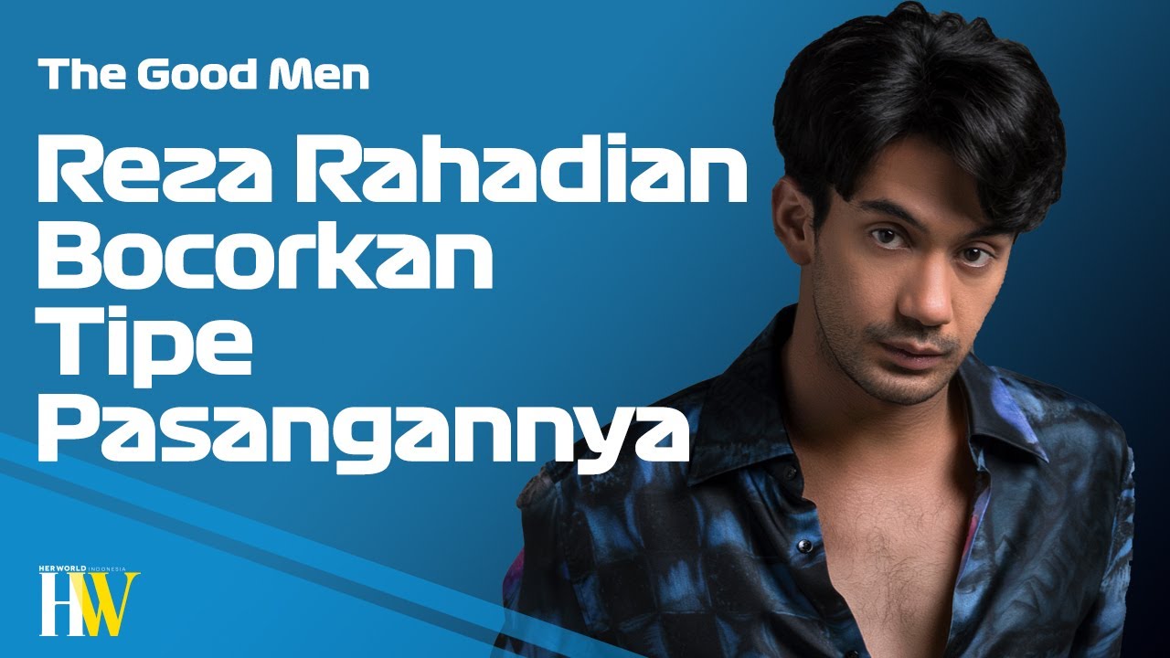 REZA RAHADIAN BOCORKAN TIPE PASANGAN HINGGA FILM FAVORITNYA