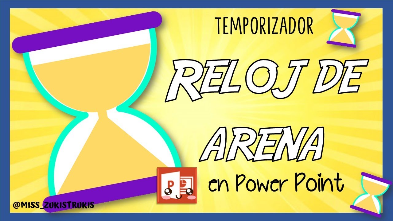 RELOJ DE ARENA en Power Point  ⌛⏱ || Temporizador || Archivo descargable || Miss Kathy | Zukistrukis