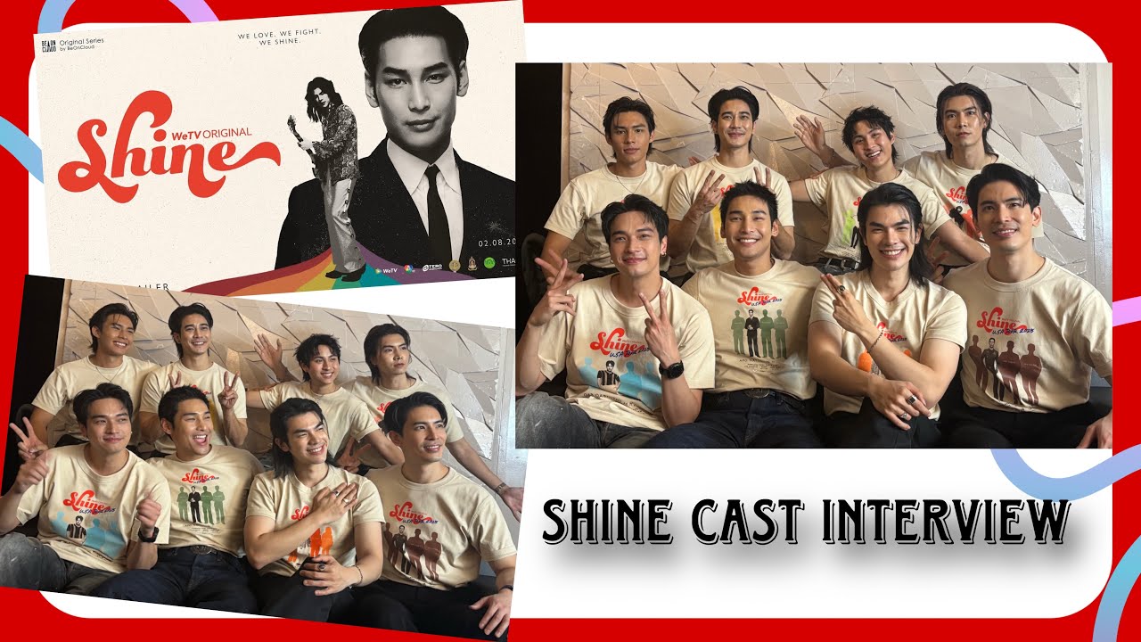 WeTV Original Shine Cast Interview